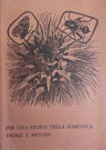 Per Una Storia Della Semiotica: Teorie E Metodi