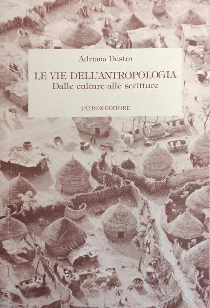 Le Vie Dell'Antropologia. Dalle Culture Alle Scritture - copertina
