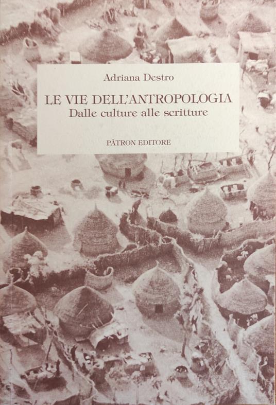 Le Vie Dell'Antropologia. Dalle Culture Alle Scritture - copertina