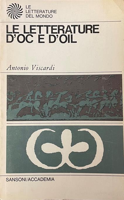 Le Letterature D'Oc E D'Oil - Antonio Viscardi - copertina
