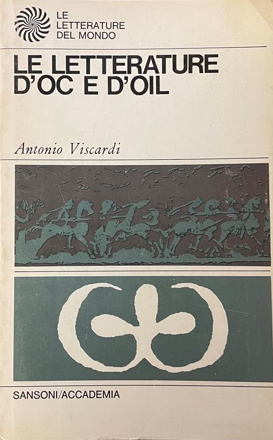 Le Letterature D'Oc E D'Oil - Antonio Viscardi - copertina