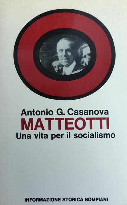 Matteotti. Una Vita Per Il Socialismo - Antonio G. Casanova - copertina
