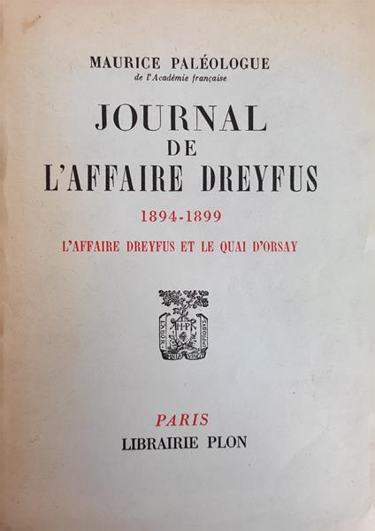 Journal De L'Affaire Dreyfus. 1894 - 1899. L'Affaire Dreyfus Et Le Quai D'Orsay - copertina
