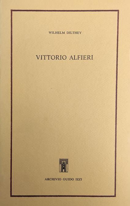 Vittorio Alfieri - Wilhelm Dilthey - copertina
