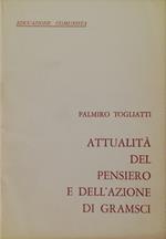 Attualita' Del Pensiero E Dell'Azione Di Gramsci