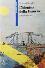 L' Identita Della Francia. Spazio E Storia