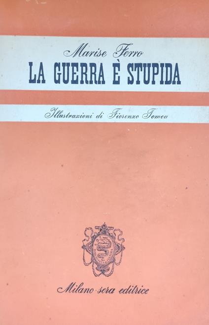 La Guerra E' Stupida - Marise Ferro - copertina