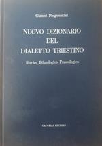 Nuovo Dizionario Del Dialetto Triestino. Storico Etimologico Fraseologico