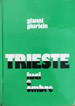 Trieste. Luci E Ombre