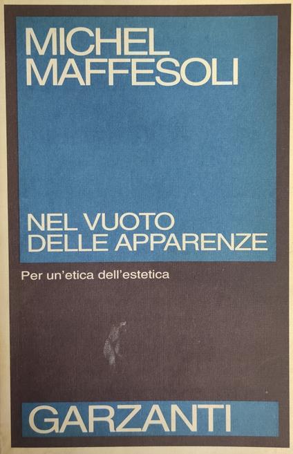 Nel Vuoto Delle Apparenze. Per Un'Etica Dell'Estetica - Michel Maffesoli - copertina