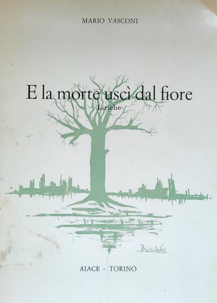 E La Morte Usci' Dal Fiore. Liriche - copertina