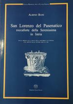 San Lorenzo Del Pasenatico Roccaforte Della Serenissima In Istria