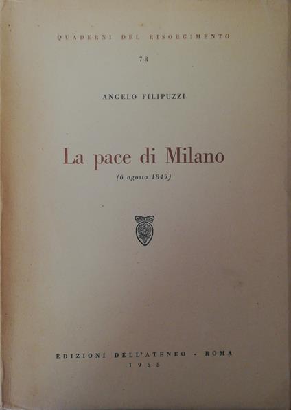 La Pace Di Milano (6 Agosto 1849) - Angelo Filipuzzi - copertina