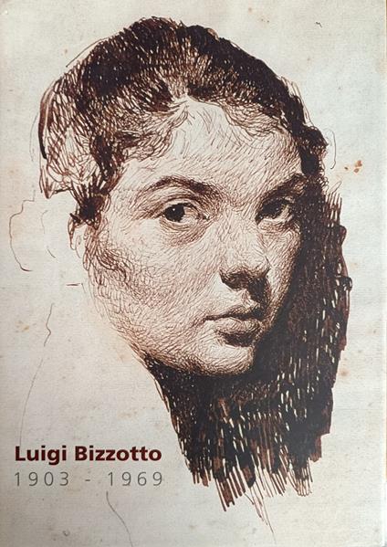 Luigi Bizzotto 1903-1969 - copertina