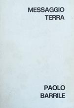 Messaggio Terra. Paolo Barrile