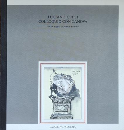 Colloquio Con Canova - Celli Luciano,Luciano Celli - copertina