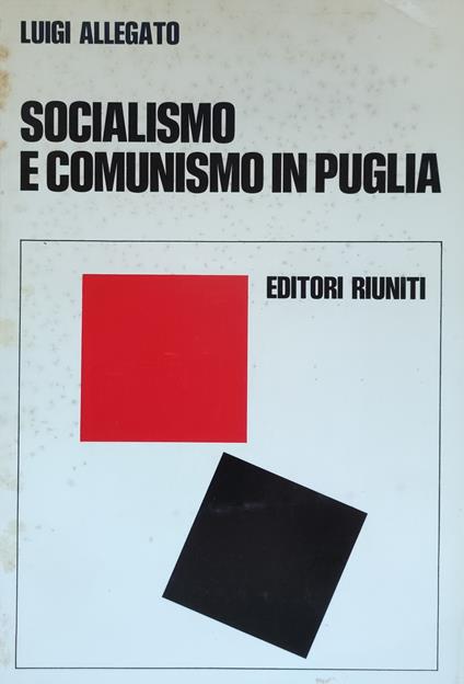 Socialismo E Comunismo In Puglia - Luigi Allegato - copertina