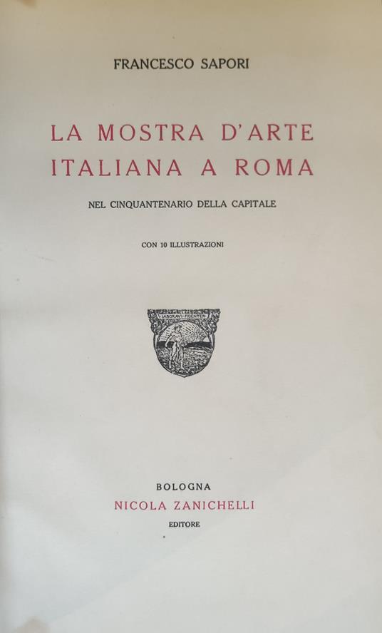 La Mostra D'Arte Italiana A Roma Nel Cinquantenario Della Capitale - Francesco Sapori - copertina
