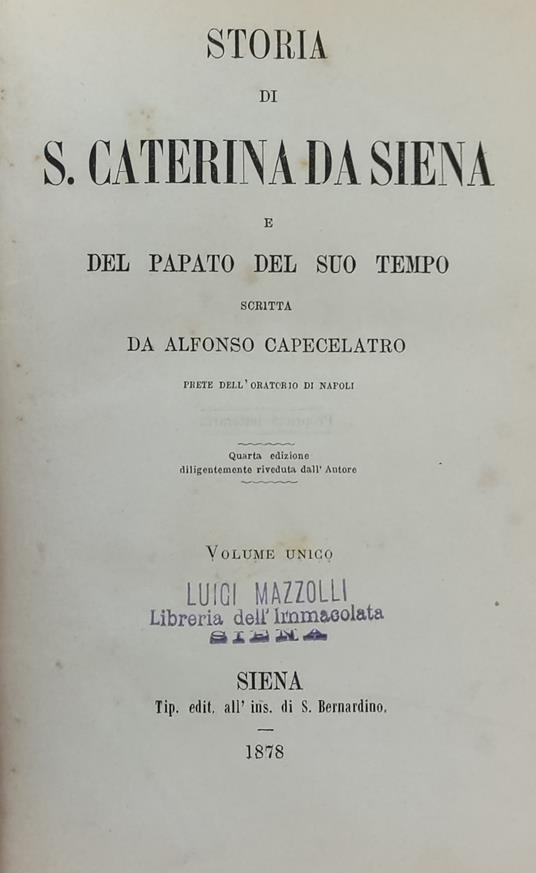 Storia Di S. Caterina Da Siena E Del Papato Del Suo Tempo - Alfonso Capecelatro - copertina