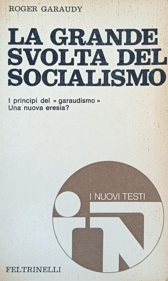 La Grande Svolta Del Socialismo - Roger Garaudy - copertina
