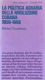 La Politica Agraria Della Rivoluzione Cubana 1959-1968