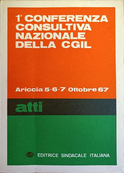 1. Conferenza Nazionale Consultiva Della C.G.I.L - copertina