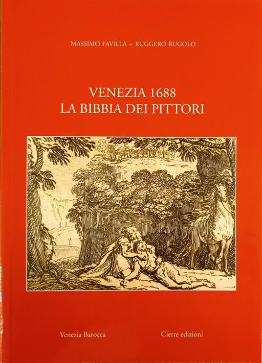Venezia 1688. La Bibbia Dei Pittori. Sebastien Leclerc, Domenico Rossetti E Louis Dorigny - copertina