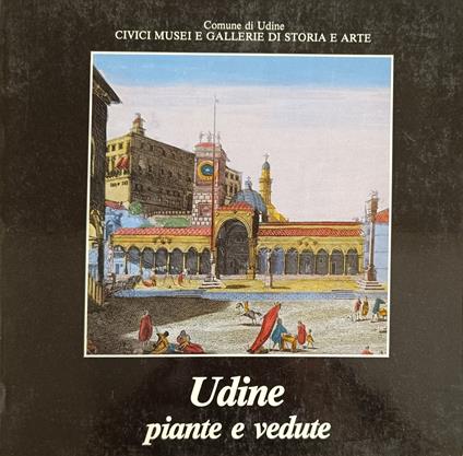 Udine. Piante E Vedute - Aldo Rizzi - copertina