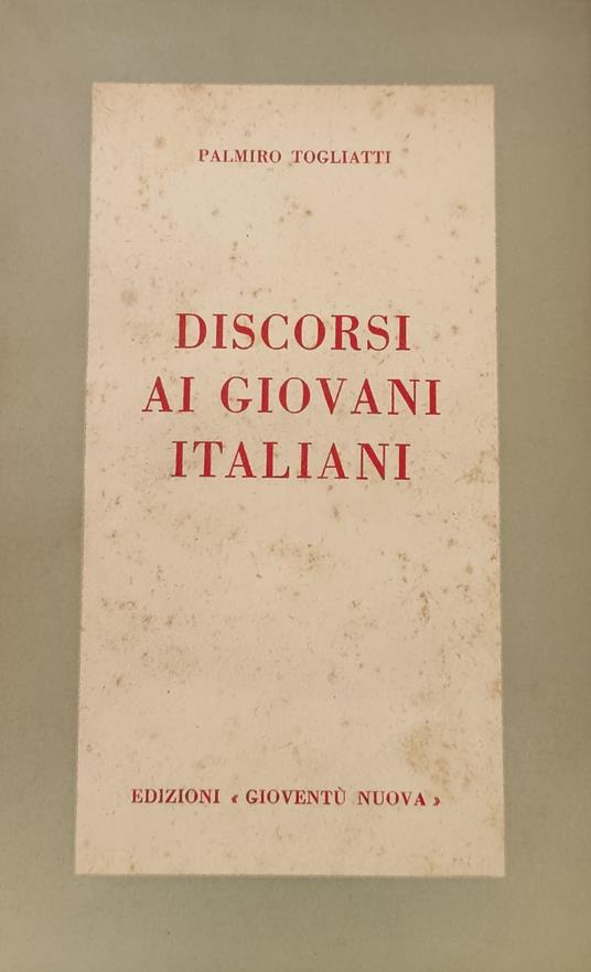 Discorsi Ai Giovani Italiani - Palmiro Togliatti - copertina