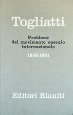 Problemi Del Movimento Operaio Internazionale (1956-1961)