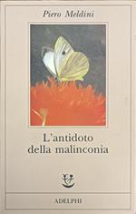 L' Antidoto Della Malinconia
