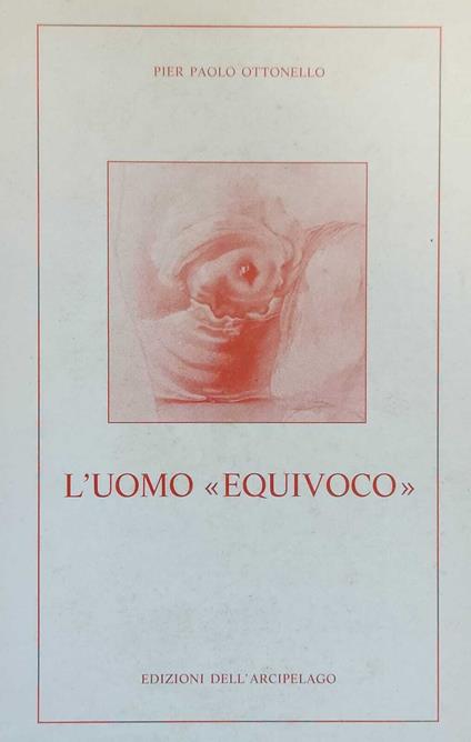 L' Uomo "Equivoco" - Pier Paolo Ottonello - copertina