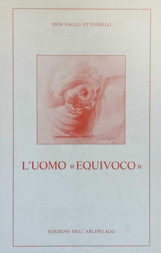 L' Uomo "Equivoco" - Pier Paolo Ottonello - copertina
