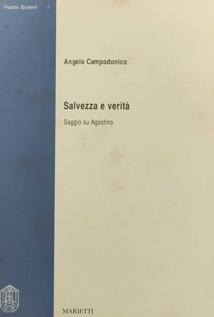 Salvezza E Verita'. Saggio Su Agostino - Angelo Campodonico - copertina