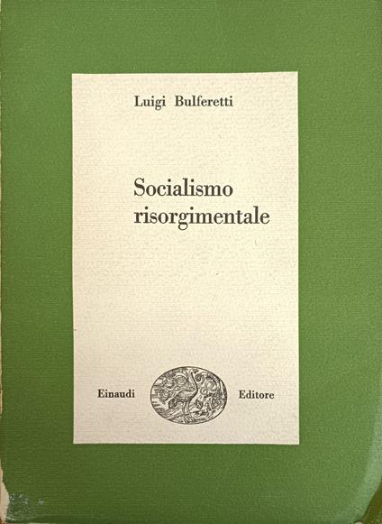 Socialismo Risorgimentale - Luigi Bulferetti - copertina