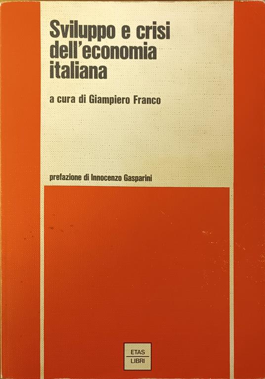 Sviluppo E Crisi Dell'Economia Italiana - Giampiero Franco - copertina