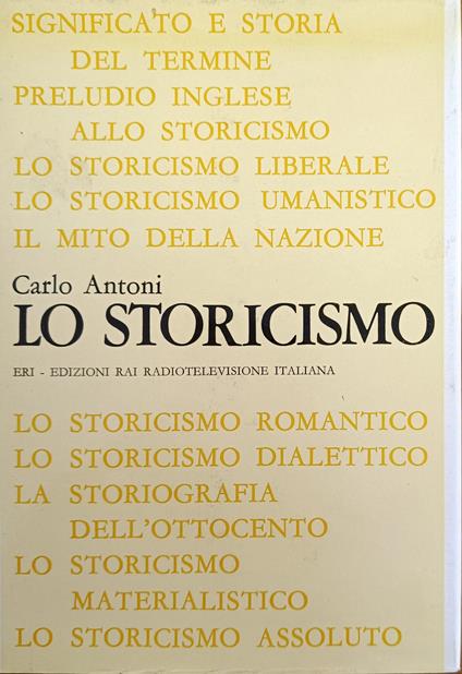 Lo Storicismo - Carlo Antoni - copertina