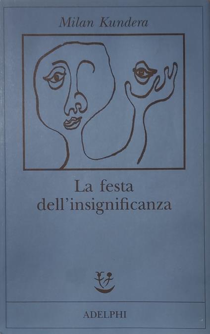 La Festa Dell'Insignificanza - Milan Kundera - copertina