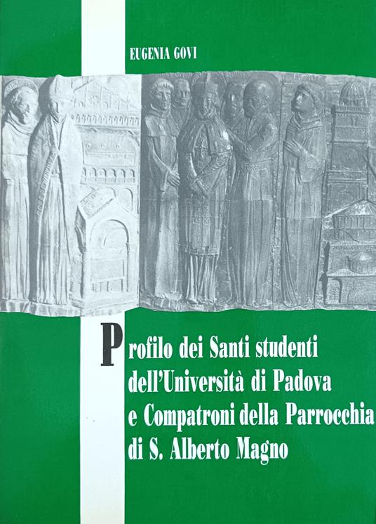 Profilo Dei Santi Studenti Dell'Universita' Di Padova E Compatroni Della Parrocchia Di S.S Alberto Magno - copertina
