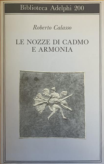Le Nozze Di Cadmo E Armonia - Roberto Calasso - copertina