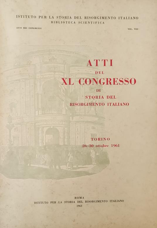 Atti Del Xl Congresso Di Storia Del Risorgimento Italiano - copertina