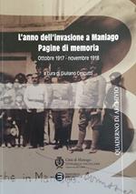 L' Anno Dell'Invasione A Maniago. Pagine Di Memoria Ottobre 1917 - 1918