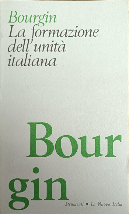 Formazione Dell'Unita' Italiana - Georges Bourgin - copertina