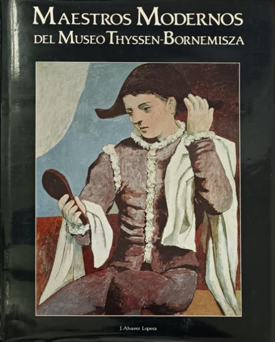 Maestros Antiguos Del Museo Thyssen-Bornem/Maestros Modernos Del Museo Thyssen-Bornemisza - copertina