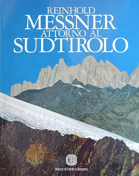 Attorno Al Sudtirolo - Reinhold Messner - copertina