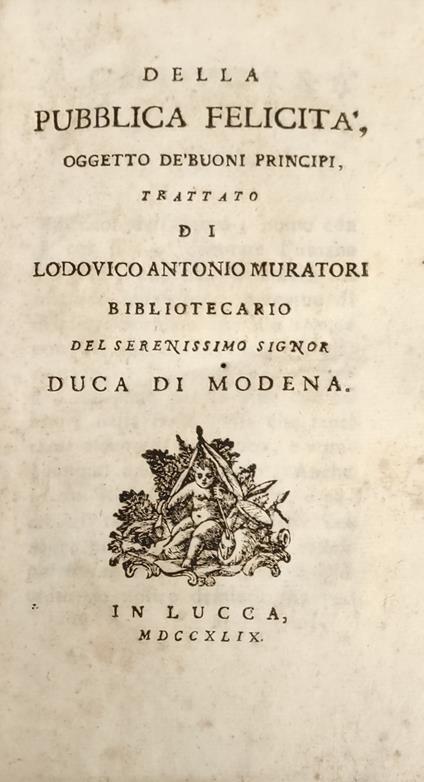 Della Pubblica Felicità, Oggetto Dè Buoni Principi - Lodovico Antonio Muratori - copertina