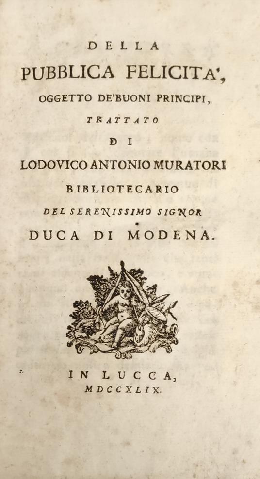Della Pubblica Felicità, Oggetto Dè Buoni Principi - Lodovico Antonio Muratori - copertina