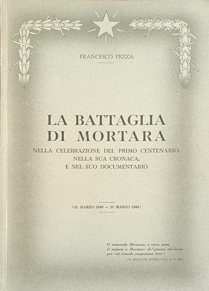 La Battaglia Di Mortara. Nella Celebrazione Del Primo Centenario, Nella Sua Cronaca E Nel Suo Documentario - Francesco Pezza - copertina
