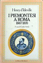 I Piemontesi A Roma. 1867 - 1870