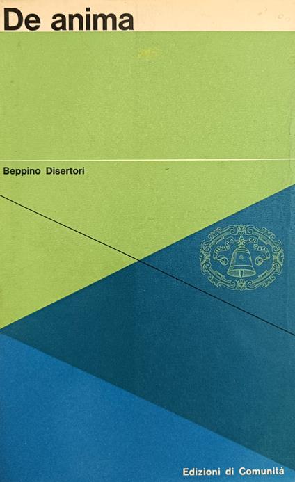 De Anima. Saggio Sulla Psicologia Teoretica - Disertori Beppino - copertina